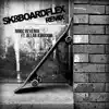 SK8BOARDFLEX (Remix) [feat. Allan Kingdom] - Single album lyrics, reviews, download