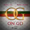 On Go (feat. Yung OG & Yung Donn) - Single album lyrics, reviews, download