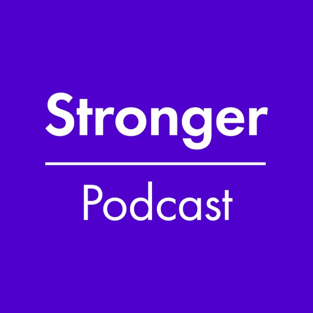 Stronger by LIVESTRONG.COM on Apple Podcasts