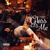 Glass N Me - Single