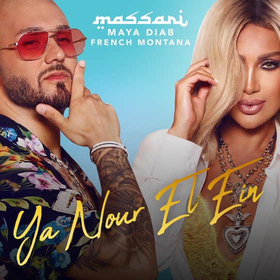 Cover artwork for Ya Nour El Ein (feat. Maya Diab & French Montana)