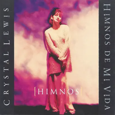 Himnos de Mi Vida - Crystal Lewis