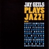 Jay Geils Plays Jazz