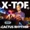 Cactus Rhythm - X-Tof lyrics