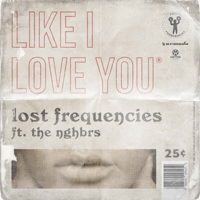 Lost Frequencies - Like I Love You (feat. The NGHBRS) artwork