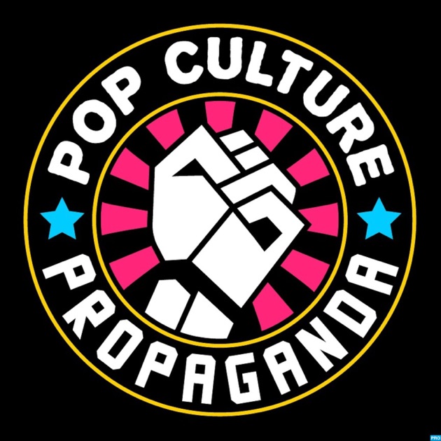 Pop Culture Propaganda Podcast by PopCulturePropaganda on Apple Podcasts