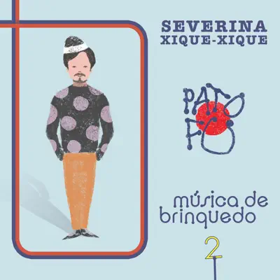 Severina Xique-Xique - Single - Pato Fu