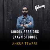 Tum Badal Gaye (Gibson Sessions at Saavn Studios) - Ankur Tewari & The Ghalat Family