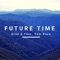 Future Time (feat. Tom Boye) - Drop - G lyrics