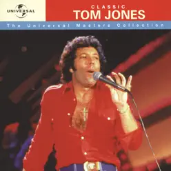 Classic Tom Jones: Universal Masters Collection - Tom Jones