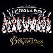 Banda Los Sebastianes - A Través Del Vaso