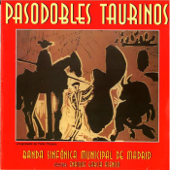 Pasodobles Taurinos - Banda Sinfónica Municipal de Madrid