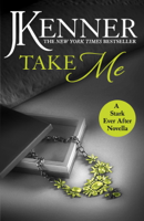 J. Kenner - Take Me: A Stark Ever After Novella artwork