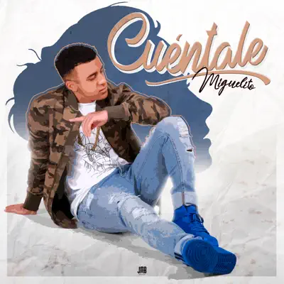 Cuentale - Single - Miguelito