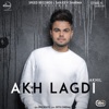 Akhil - Akh Lagdi (with Desi Routz)