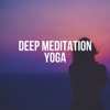 Deep Meditation Yoga (Best of Calm Relaxing Music)