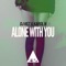 Alone with You - Dj Kez & Karol N lyrics