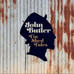 Tin Shed Tales (Live) - John Butler Trio