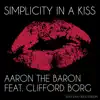 Stream & download Simplicity in a Kiss (feat. Clifford Borg) - Single