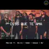 Stream & download Diss Que Te Ama (feat. Akira, Xamã, Kayuá & BK) - Single