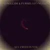 All I Need Is You - EP album lyrics, reviews, download