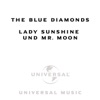 The Blue Diamonds - Lady Sunshine und Mister Moon