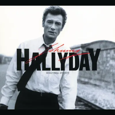 Rock n' roll attitude - Johnny Hallyday