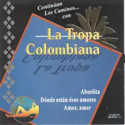 Contiuan Los Caminos Con - La Tropa Colombiana Contiuan Los Caminos Con - La Tropa Colombiana