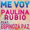 Me Voy (feat. Espinoza Paz) - Single album lyrics, reviews, download