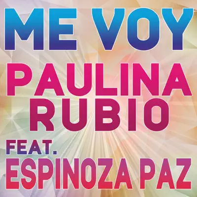Me Voy (feat. Espinoza Paz) - Single - Paulina Rubio