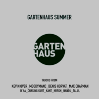 Denis Horvat, Kevin Over & Max Chapman - Gartenhaus Summer artwork