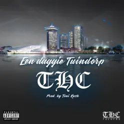 Een Daggie Tuindorp (feat. Rbdjan, Rocks & Harra) - Single - THC Een Daggie Tuindorp (feat. Rbdjan, Rocks & Harra) - Single - THC