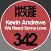 Stream & download We Need Some Love - Single