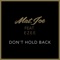 Don't Hold Back [feat. Ezee] - Mat.Joe lyrics