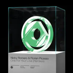 Only for Your Love (Remixes) - EP by Nicky Romero & Florian Picasso album reviews, ratings, credits