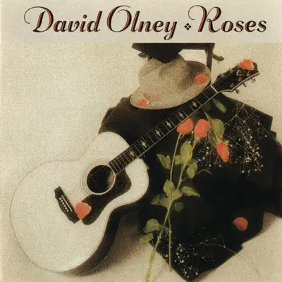 Roses - David Olney Roses - David Olney