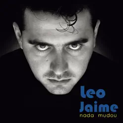Nada Mudou (Box) [Remasterizado] - Leo Jaime