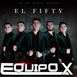 El Fifty - Single - Equipo X El Fifty - Single - Equipo X