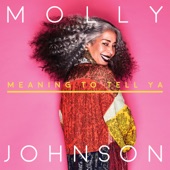 Molly Johnson - I've Been Meaning to Tell You