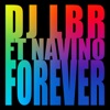 DJ LBR feat Navino - Forever