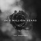 In a Million Years - Jac Debaires lyrics