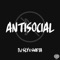 AntiSocial - DJ Sly & Swifta lyrics