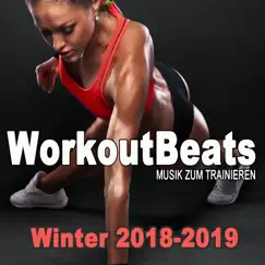 Workoutbeats - Musik Zum Trainieren (Winter 2018/2019 - 140 BPM) & DJ Mix [Die Beste Musik Für Aerobics, Pumpin' Cardio Power, Crossfit, Plyo, Exercise, Steps, Piyo, Barré, Routine, Curves, Sculpting, Abs, Butt, Lean, Twerk, Slim Down Fitness Workout] by Various Artists album reviews, ratings, credits