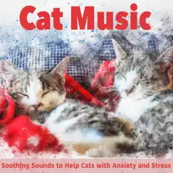 Cat Music: Soothing Sounds to Help Cats with Anxiety and Stress by Cat Music Dreams, RelaxMyCat & Relax My Kitten album reviews, ratings, credits
