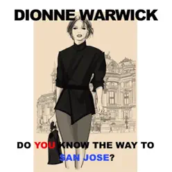 Do You Know the Way to San Jose (Live) - Single - Dionne Warwick