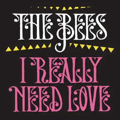 I Really Need Love - EP - The Bees