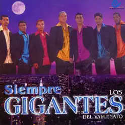 Siempre Gigantes - Los Gigantes Del Vallenato