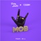 Mob (feat. iE-Z) - Dirty Audio & Carbin lyrics