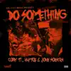 Do Something (feat. Hwy Foe & John Sonatra) - Single album lyrics, reviews, download