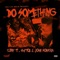 Do Something (feat. Hwy Foe & John Sonatra) - Cuddy lyrics